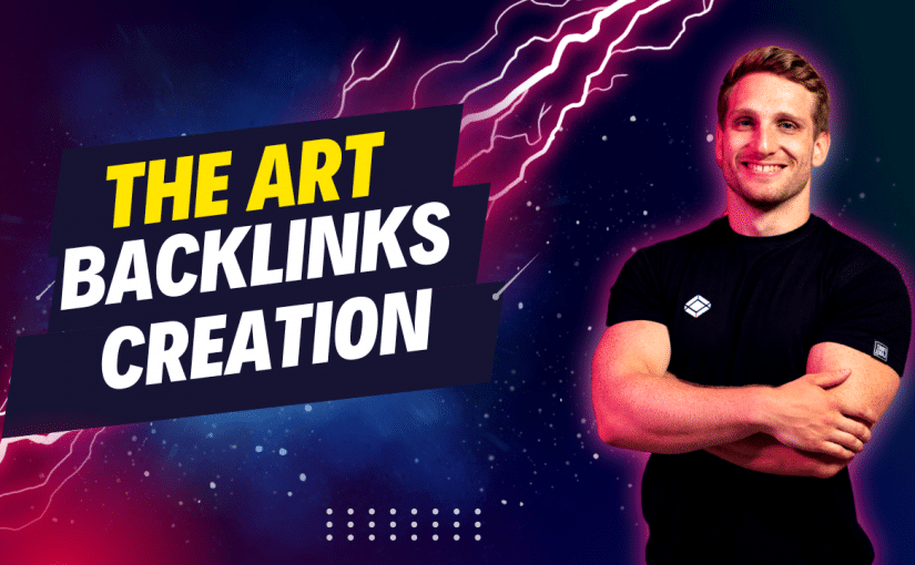 The Art of Backlinks Creation with Accessily Platform